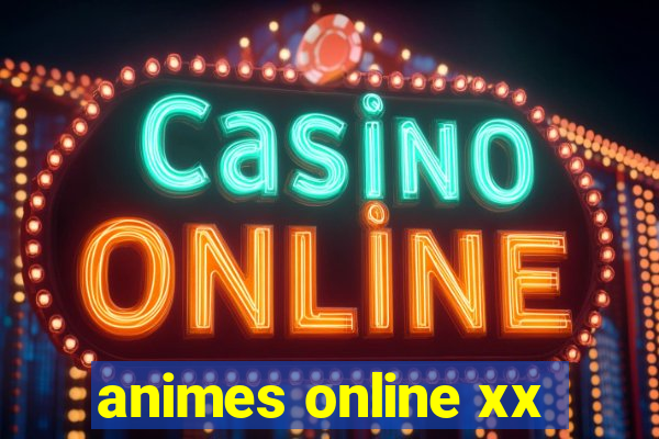 animes online xx